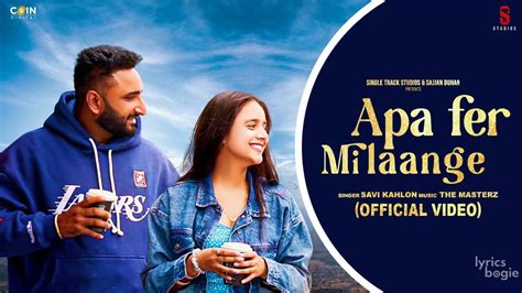 apa fer milange lyrics|Savi Kahlon – Apa Fer Milaange Lyrics .